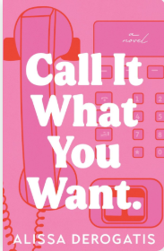 Call It What You Want - Alissa DeRogatis